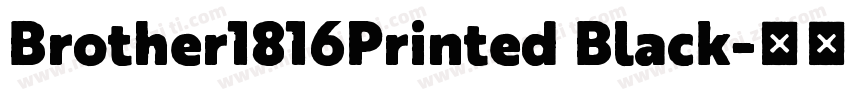 Brother1816Printed Black字体转换